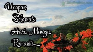 Kata Ucapan Selamat Hari Minggu Romantis