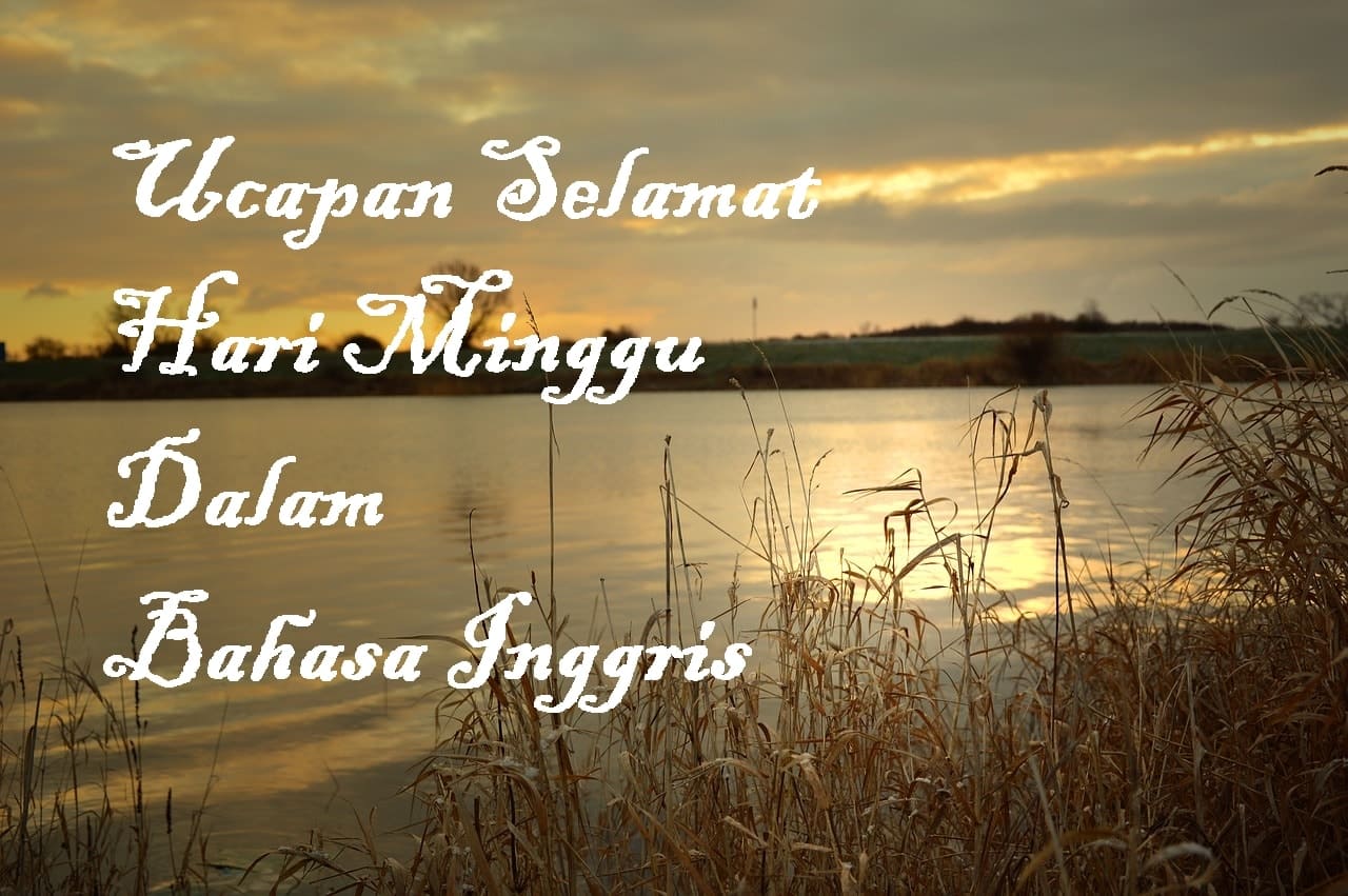 Ucapan Selamat Hari Minggu Dalam Bahasa Inggris