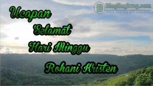 Ucapan Selamat Hari Minggu Rohani Kristen