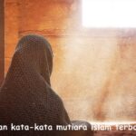 Kumpulan kata-kata mutiara islam terbaik