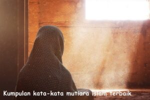 Kumpulan kata-kata mutiara islam terbaik