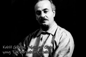 Bukalah kata-kata mutiara kahlil gibran tebaik