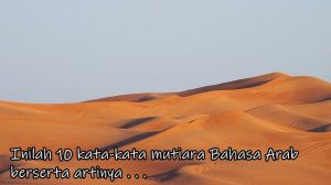 Inilah 10 kata-kata mutiara Bahasa Arab berserta artinya