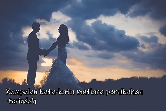 Kumpulan kata-kata mutiara pernikahan terindah