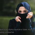 Perhatikan kata-kata mutiara islam tentang wanita yang sempurna