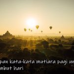 Ungkapan kata-kata mutiara pagi untuk menyambut hari