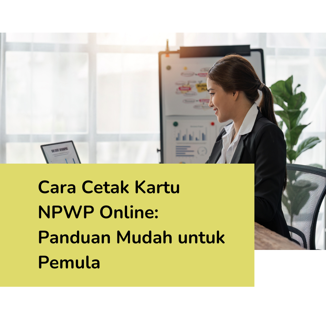 Cara Cetak Kartu NPWP Online: Panduan Mudah untuk Pemula