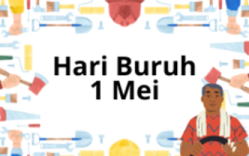 1 Mei Peringatan Hari Buruh Internasional