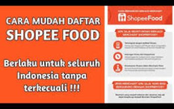 Syarat dan Cara Daftar Shopee Food untuk Merchant dan Driver